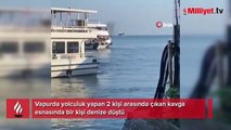 Adalar vapurunda can pazarı: Denize düşen kişi kurtarıldı