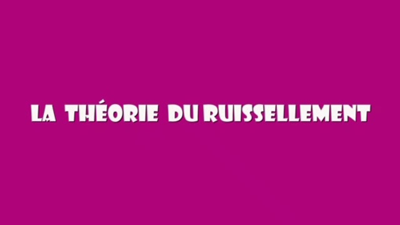 La Théorie du Ruissellement