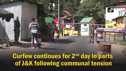 Curfew continues for 2nd day in parts of J&K following communal tension