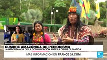 Informe desde Puyo: finaliza la I Cumbre Amazónica de Periodismo y Cambio Climático