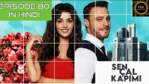 Sen Cal Kapımı Ep 80 Part 1 in Hindi and Urdu Dubbed - Love is in the Air Ep 80 in Hindi and Urdu - Hande Erçel - Kerem Bürsin