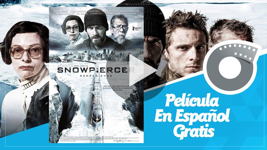 El Expreso Del Miedo - Película En Español Gratis -  Snowpiecer Chris Evans, Jamie Bell, Tilda Swinton