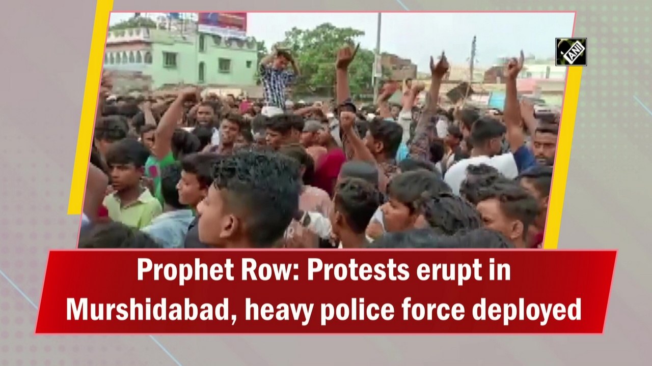 Prophet Row: Protests erupt in Murshidabad, heavy police force deployed