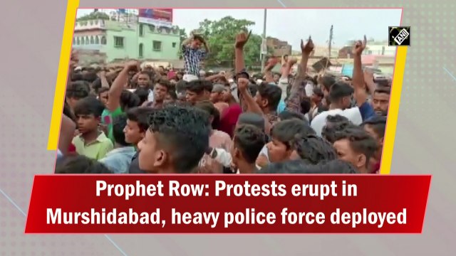 Prophet Row: Protests erupt in Murshidabad, heavy police force deployed