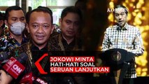Tegas! Jokowi Minta Hati-Hati Soal Kata Lanjutkan yang Dilontarkan Bahlil