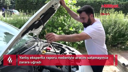 Yanlış ekspertiz raporu nedeniyle aracını satamayınca zarara uğradı