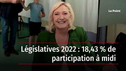 Législatives 2022 : 18,43 % de participation à midi