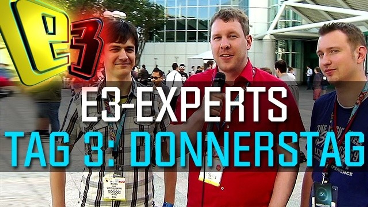 E3 2013 Experts - Tag 3: Unser Messefazit