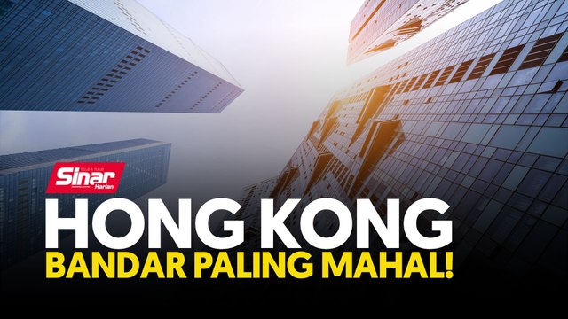 Hong Kong bandar paling mahal!