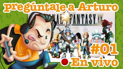 Final Fantasy IX #01 | Pregúntale a Arturo en Vivo (11/06/2022)