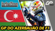 FÓRMULA 1 2022: VERSTAPPEN VENCE GP DO AZERBAIJÃO DE F1. FERRARI ABANDONA E ZERA | Briefing