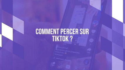 Comment percer sur TikTok ?