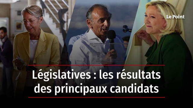 Législatives : résultats des principaux candidats