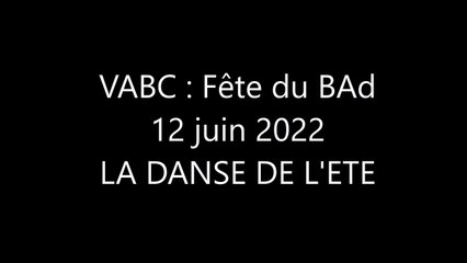 VABC : FETE DU BAD 12 JUIN 2022 - DANSE DE L'ETE 2022