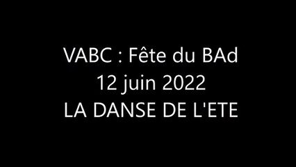 VABC : FETE DU BAD 12 JUIN 2022 - DANSE DE L'ETE 2022