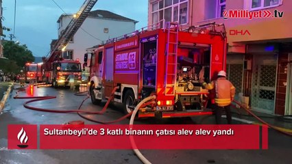 Sultanbeyli'de 3 katlı binanın çatısı alev alev yandı