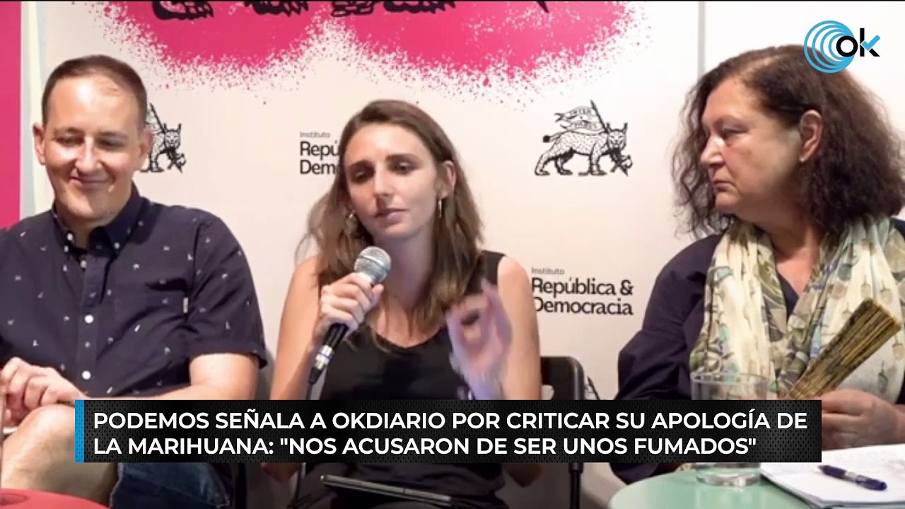 Podemos señala a OKDIARIO por criticar su apología de la marihuana: "Nos acusaron de ser unos fumados"