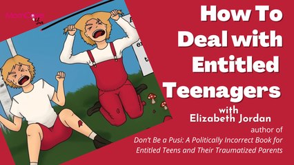 Entitled Teenagers | Don't be a Pusi | Elizabeth Jordan |  MomCave LIVE