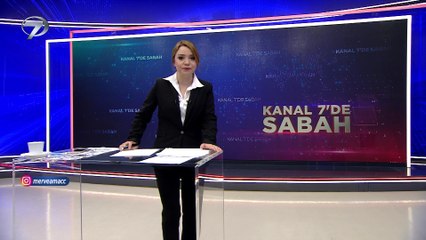 Kanal 7'de Sabah - 13 Haziran 2022