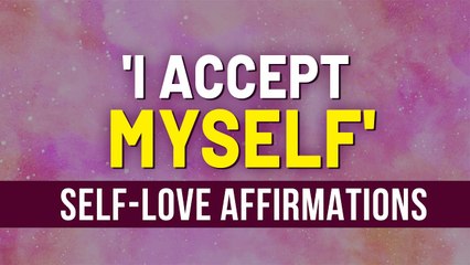 75+ Affirmations For Self-Love | Affirm Your Self-Worth, Self Confidence | A Brand New You |Manifest