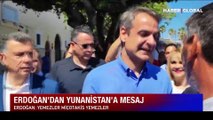 Erdoğan'dan Yunanistan'a mesaj: Yemezler Miçotakis yemezler...
