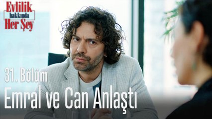 Emral ve Can anlaştı - Evlilik Hakkında Her Şey 31. Bölüm