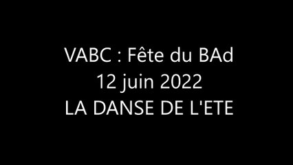 VABC : FETE DU BAD 12 JUIN 2022 - DANSE DE L'ETE 2022