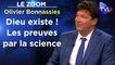 Zoom - Olivier Bonnassies : Dieu existe ! Les preuves par la science