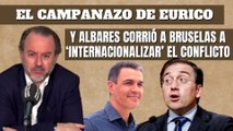 Eurico Campano: “Y Albares corrió a Bruselas a ‘internacionalizar’ el conflicto”
