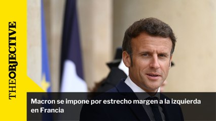 Macron se impone por estrecho margen a la izquierda en Francia