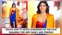 Shilpa Shetty Hosts Screening Of The Film ‘Nikamma’ For Her Family And Friends
