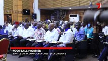 Football ivoirien : des réformes annoncées en D1 & D3.
