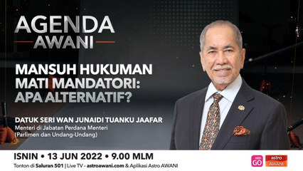 Agenda AWANI: Mansuhkan Hukuman Mati Mandatori: Apa alternatif?