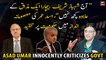 "Today, Poor Shehbaz Sharif is nothing but a joke," Asad Umar innocently criticizes
