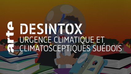 Urgence climatique et climatosceptiques suédois | Désintox | ARTE