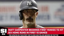 Matt Carpenter Becomes First Yankee to Hit Six Home Runs in First 10 Games