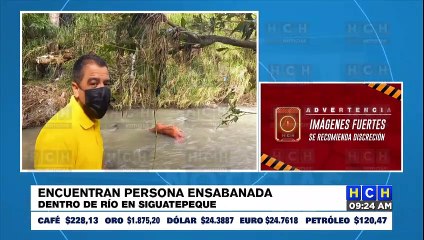 ¡Dantesco! Ensabanado dejan cadáver de una persona en un río de Siguatepeque