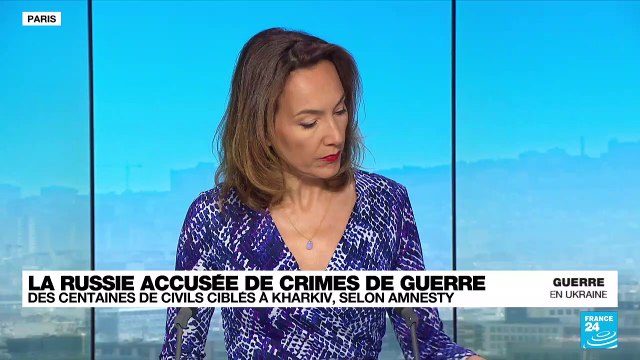 Guerre en Ukraine : Amnesty International accuse la Russie de crimes de guerre