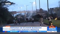 Movimiento indígena de Ecuador bloquea carreteras en protesta contra el gobierno