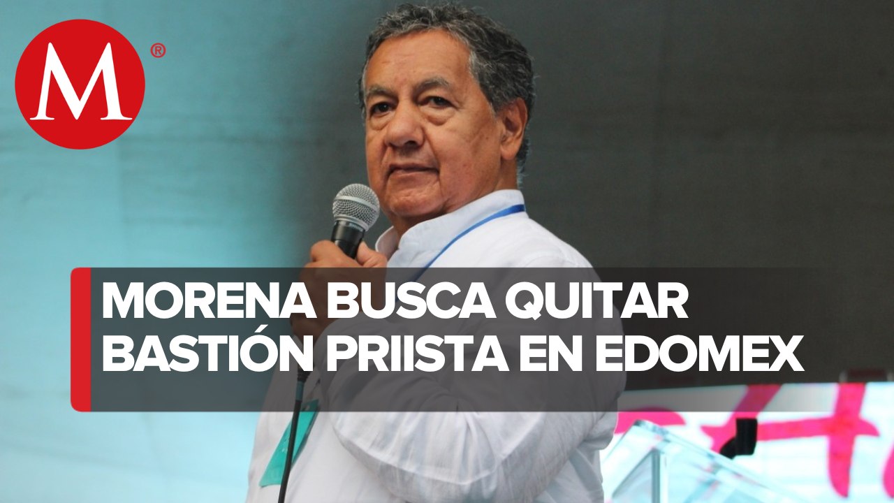 Morena anuncia que quiere quitarle al PRI Edomex