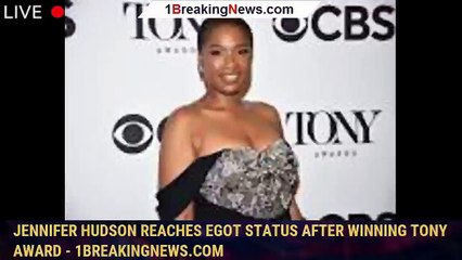 Jennifer Hudson reaches EGOT status after winning Tony Award - 1breakingnews.com