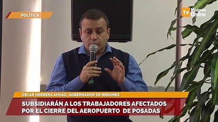 La Provincia subsidiará a los trabajadores afectados por el cierre del aeropuerto de Posadas