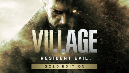 Resident Evil Village Gold Edition - Bande-annonce