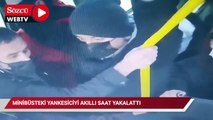 Minibüsteki yankesiciyi akıllı saat yakalattı