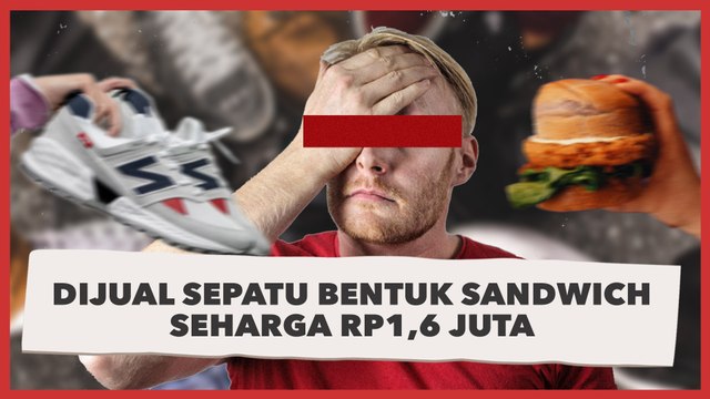 Dijual Sepatu Bentuk Sandwich Seharga Rp1,6 Juta, Desainnya Malah Tuai Pro-Kontra Warganet