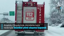 Anadolu Otoyolu'nda zincirleme kaza nedeniyle İstanbul yönü ulaşıma kapandı