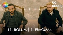 Üç Kuruş 11. Bölüm 1. Fragman | 