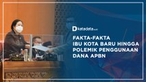 Fakta-fakta Ibu Kota Baru hingga Polemik Penggunaan Dana APBN | Katadata Indonesia