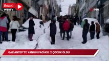 Gaziantep'te yangın faciası: 2 çocuk öldü