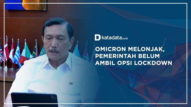 Omicron Melonjak, Pemerintah Belum Ambil Opsi Lockdown | Katadata Indonesia
